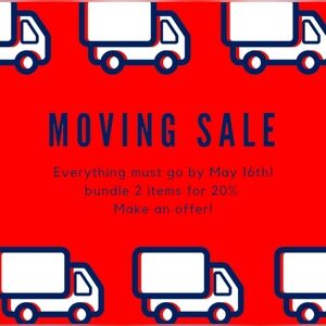 Moving Sale. All items must go!